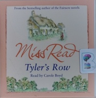 Tyler's Row written by Miss Read performed by Carole Boyd on Audio CD (Abridged)